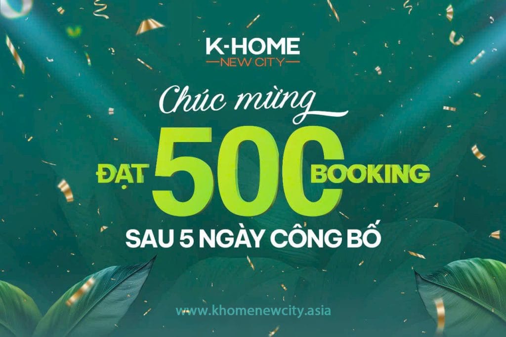 K Home New City ghi dấu ấn với hơn 500 booking chỉ sau 5 ngày công bố